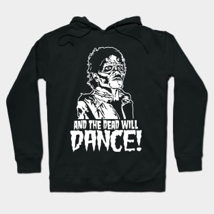 And The Dead Will Dance Hoodie